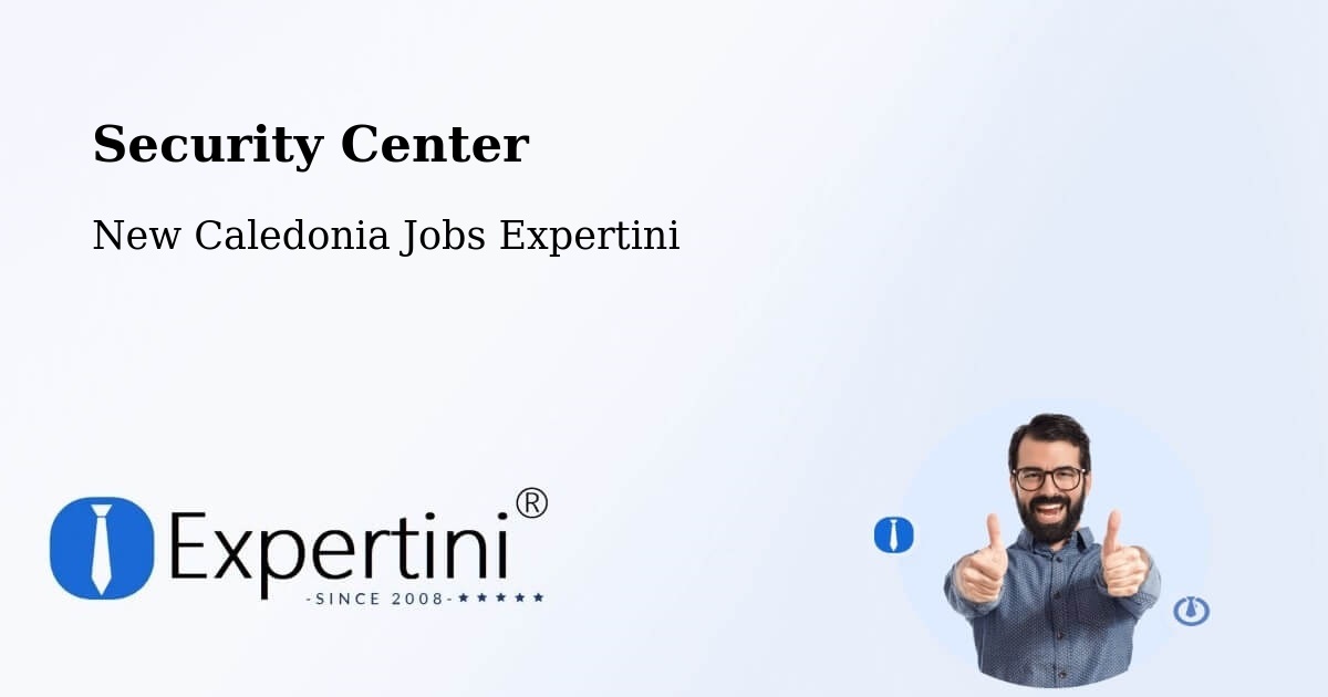 Security & Compliance – Nakouta - New Caledonia Jobs Expertini