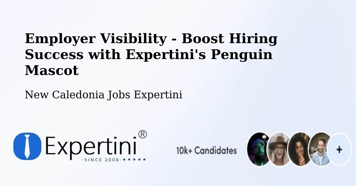 CV and Resume Visibility Optimization – Nakouta - New Caledonia Jobs Expertini